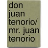 Don Juan Tenorio/ Mr. Juan Tenorio door José Zorrilla