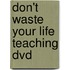 Don't Waste Your Life Teaching Dvd