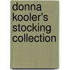 Donna Kooler's Stocking Collection door Linda Gillum