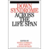 Down Syndrome Across the Life Span door Susan Buckley