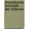 Dramatische Orchestik Der Hellenen door Christian Kirchhoff