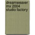 Dreamweaver Mx 2004 Studio Factory