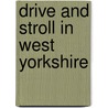 Drive And Stroll In West Yorkshire door Ron Freethy