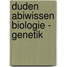 Duden Abiwissen Biologie - Genetik door Wilfried Probst