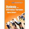 Dyslexia And Alternative Therapies door Maria Chivers
