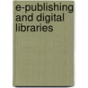 E-Publishing And Digital Libraries door Onbekend