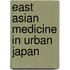 East Asian Medicine in Urban Japan