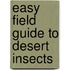 Easy Field Guide To Desert Insects