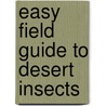 Easy Field Guide To Desert Insects door Sharon Nelson
