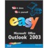 Easy Microsoft Office Outlook 2003