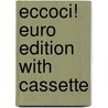 Eccoci! Euro Edition with Cassette by Rosetta D'Angelo
