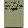 Ecological Approaches to Cognition by Winograd