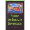 Ecology and Ecosystem Conservation by Oswald Schmitz