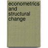 Econometrics And Structural Change by Lyle D. Broemeling
