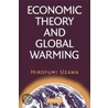 Economic Theory And Global Warming by Hirofumi Uzawa
