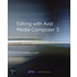Editing With Avid Media Composer 5