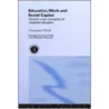 Education, Work and Social Capital door Christopher Winch