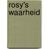 Rosy's waarheid