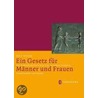 Ein Gesetz für Männer und Frauen by Ines Weber