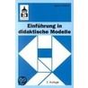 Einführung in didaktische Modelle by Ingbert von Martial