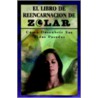 El Libro de Reencarnacion de Zolar by Zolar