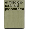 El Milagroso Poder del Pensamiento door Dan Custer