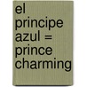 El Principe Azul = Prince Charming door Gaelen Foley