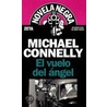 El Vuelo del Angel = Angels Flight door Michael Connnelly