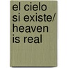 El cielo si existe/ Heaven is Real by Mr Cecil Murphey