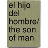 El hijo del hombre/ The son of man door Cesar Vidal