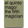 El quinto mago/ The Fifth Magician door Francesc Miralles