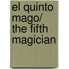 El quinto mago/ The Fifth Magician door Francesc Miralles