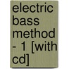 Electric Bass Method - 1 [with Cd] by Roger Filiberto