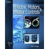 Electric Motors And Motor Controls by Jeff Keljik