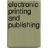 Electronic Printing and Publishing