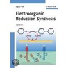 Electroorganic Reduction Synthesis door Sigeru Torii