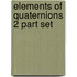 Elements Of Quaternions 2 Part Set