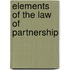 Elements Of The Law Of Partnership