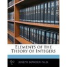 Elements Of The Theory Of Integers by Joseph Bowden