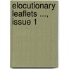 Elocutionary Leaflets ..., Issue 1 door Onbekend