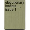 Elocutionary Leaflets ..., Issue 1 door Onbekend