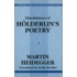 Elucidations Of Holderlin's Poetry