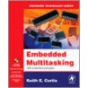 Embedded Multitasking [with Cdrom] door Keith E. Curtis