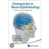 Emergencies In Neuro-Ophthalmology