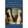 Empire, the Sea and Global History door David Cannadine