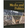 Encyclopedia of Media and Politics door Todd Schaefer