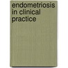 Endometriosis in Clinical Practice door David Olive