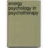 Energy Psychology In Psychotherapy