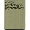 Energy Psychology In Psychotherapy door Fred P. Gallo