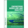 Engineering Modelling And Analysis door Michael Leonard
